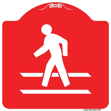 Signmission Pedestrian Crossing Heavy-Gauge Aluminum Architectural Sign, 18" x 18", RW-1818-9796 A-DES-RW-1818-9796